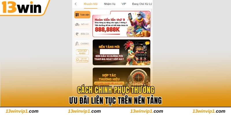 Cách chinh phục thưởng ưu đãi liên tục trên nền tảng